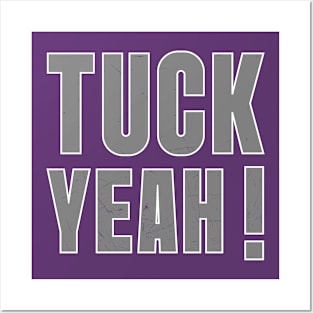 Tuck Yeah ! Posters and Art